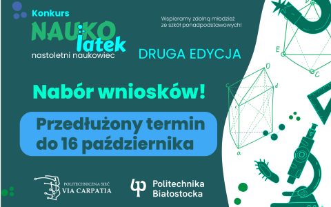 Wydłużyliśmy termin przyjmowania wniosków do II edycji konkursu „NAUKOLATEK”