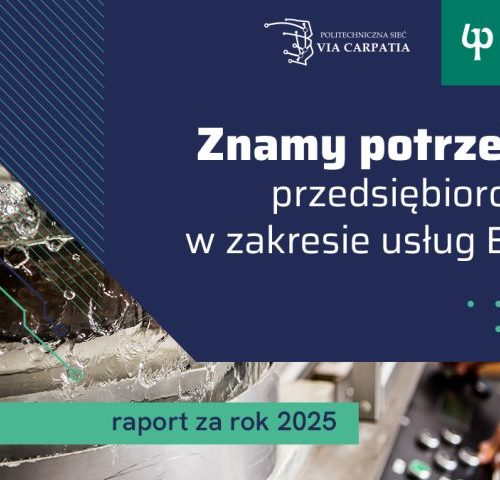 Znamy potrzeby przedsiębiorców w zakresie usług B+R. Raport Politechnicznej Sieci VIA CARPATIA